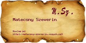 Matecsny Szeverin névjegykártya